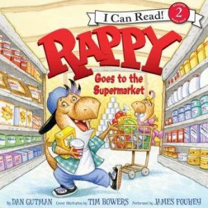 Rappy Goes to the Supermarket, Dan Gutman