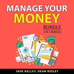 Manage Your Money Bundle, 2 in 1 Bundle, Jade Kelley