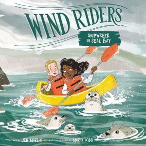 Wind Riders #3: Shipwreck in Seal Bay, Jen Marlin