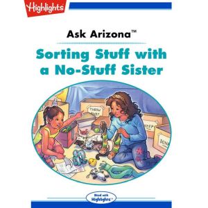 Sorting Stuff with a No-Stuff Sister: Ask Arizona, Lissa Rovetch