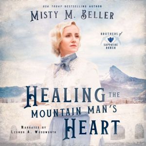 Healing the Mountain Man's Heart, Misty M. Beller