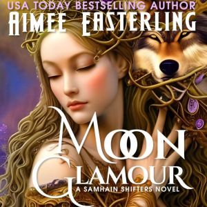 Moon Glamour, Aimee Easterling