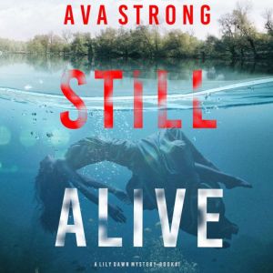 Still Alive, Ava Strong