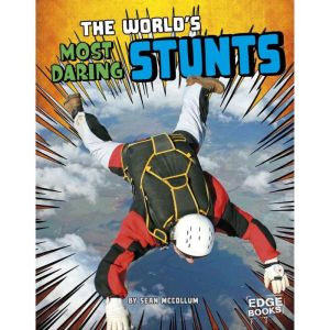 The World's Most Daring Stunts, Sean McCollum