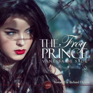 The Frog Prince: An Erotic Short Story, Vanessa de Sade