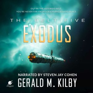 EXODUS: The Belt: Book Five, Gerald M. Kilby