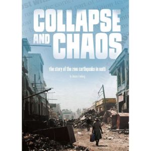 Collapse and Chaos: The Story of the 2010 Earthquake in Haiti, Jessica Freeburg