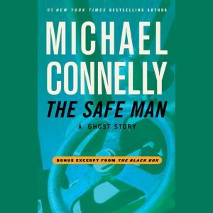 The Safe Man: A Ghost Story, Michael Connelly