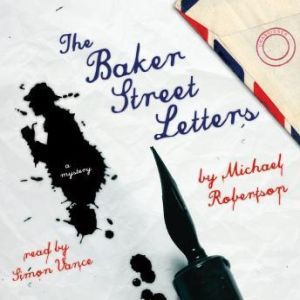 The Baker Street Letters: A Mystery, Michael Robertson