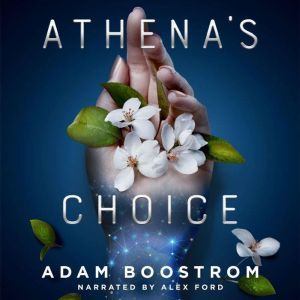 Athena's Choice, Adam Boostrom