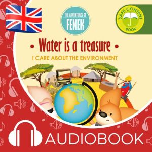 Water is a treasure: The Adventures of Fenek, Magdalena Gruca