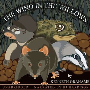 The Wind in the Willows: Classic Tales Edition, Kenneth Grahame