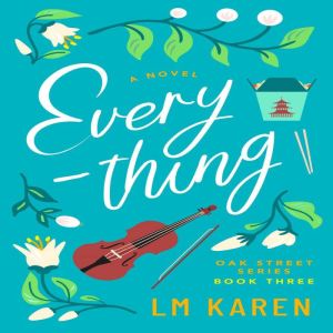 Everything, LM Karen