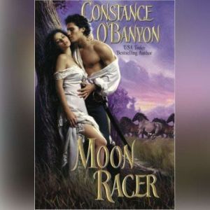 Moon Racer, Constance O'Banyon
