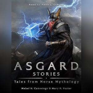 Asgard Stories, Mary. H Foster & Mable H. Cummings