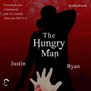 The Hungry Man, Justin Ryan