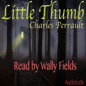 Little Thumb, Charles Perrault