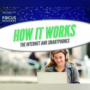 How It Works: The Internet and Smartphones, Various
