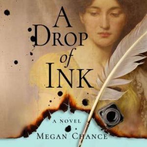 A Drop of Ink, Megan Chance