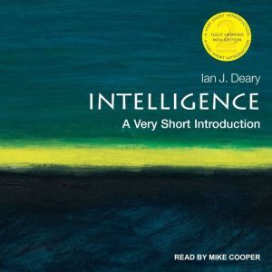 Intelligence: A Very Short Introduction, 2nd edition, Ian J. Deary
