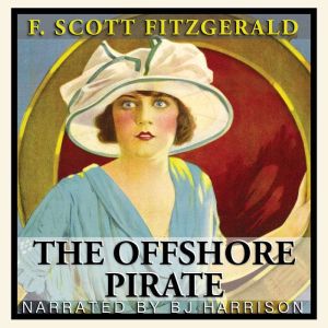 The Offshore Pirate: Classic Tales Edition, F. Scott Fitzgerald