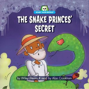 The Snake Prince's Secret, Wiley Blevins