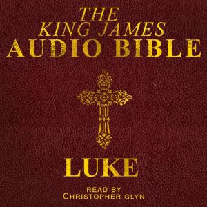 Luke: The New Testament, Christopher Glyn