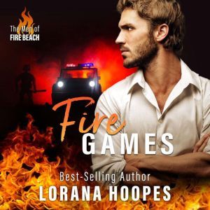 Fire Games: A Christian Romantic Suspense, Lorana Hoopes