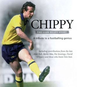 Chippy: The Liam Brady Story, Adrian Mills
