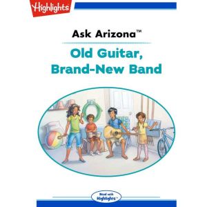 Ask Arizona: Old Guitar, Brand-New Band: Read with Highlights, Lissa Rovetch