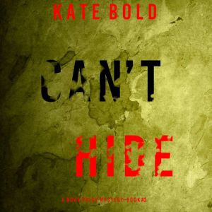 Can't Hide: Digitally narrated using a synthesized voice, Kate Bold
