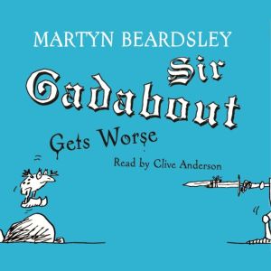 Sir Gadabout Gets Worse, Martyn Beardsley