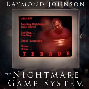 The Nightmare Game: A LitRPG Horror, Raymond Johnson