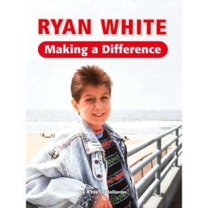 Ryan White: Making a Difference, Kate O'Halloran