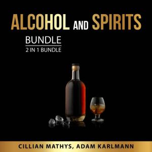 Alcohol and Spirits Bundle, 2 in 1 Bundle, Cillian Mathys