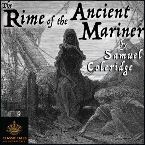 The Rime of the Ancient Mariner: Classic Tales Edition, Samuel Taylor Coleridge