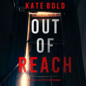 Out of Reach, Kate Bold