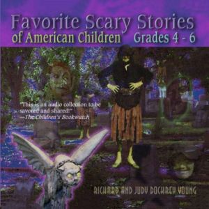Favorite Scary Stories of American Children, Volume II, Richard Young