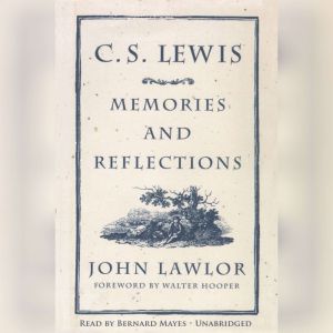 C.S. Lewis: Memories and Reflections, John Lawlor