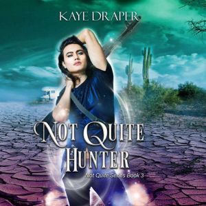 Not Quite Hunter: Harem/Reverse Harem Urban Fantasy, Kaye Draper