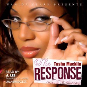 Response (Wahida Clark Presents), The: The Letter, Book 2, Tasha Macklin