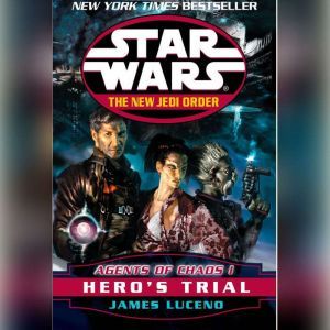 Star Wars: The New Jedi Order: Agents of Chaos I: Hero's Trial, James Luceno