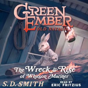 The Wreck and Rise of Whitson Mariner: Tales of Old Natalia 2, S. D. Smith