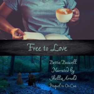 Free to Love, Bettie Boswell