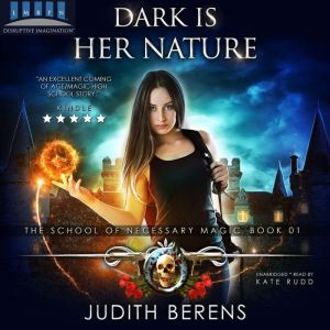 Dark Is Her Nature: An Urban Fantasy Action Adventure, Judith Berens