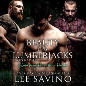 Beauty and the Lumberjacks: A contemporary reverse harem romance, Lee Savino