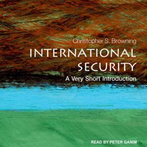 International Security: A Very Short Introduction, Christopher S. Browning