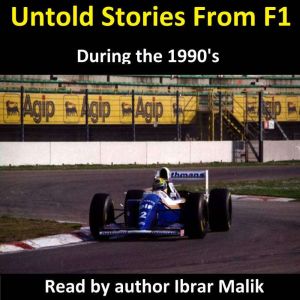 Untold Stories From F1 During the 1990's, Ibrar Malik
