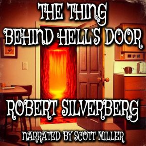 The Thing Behind Hell's Door, Robert Silverberg