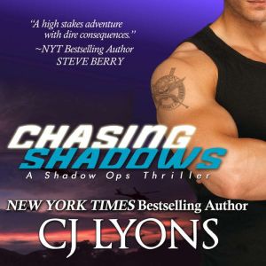 Chasing Shadows: A Covert Ops Thriller, CJ Lyons